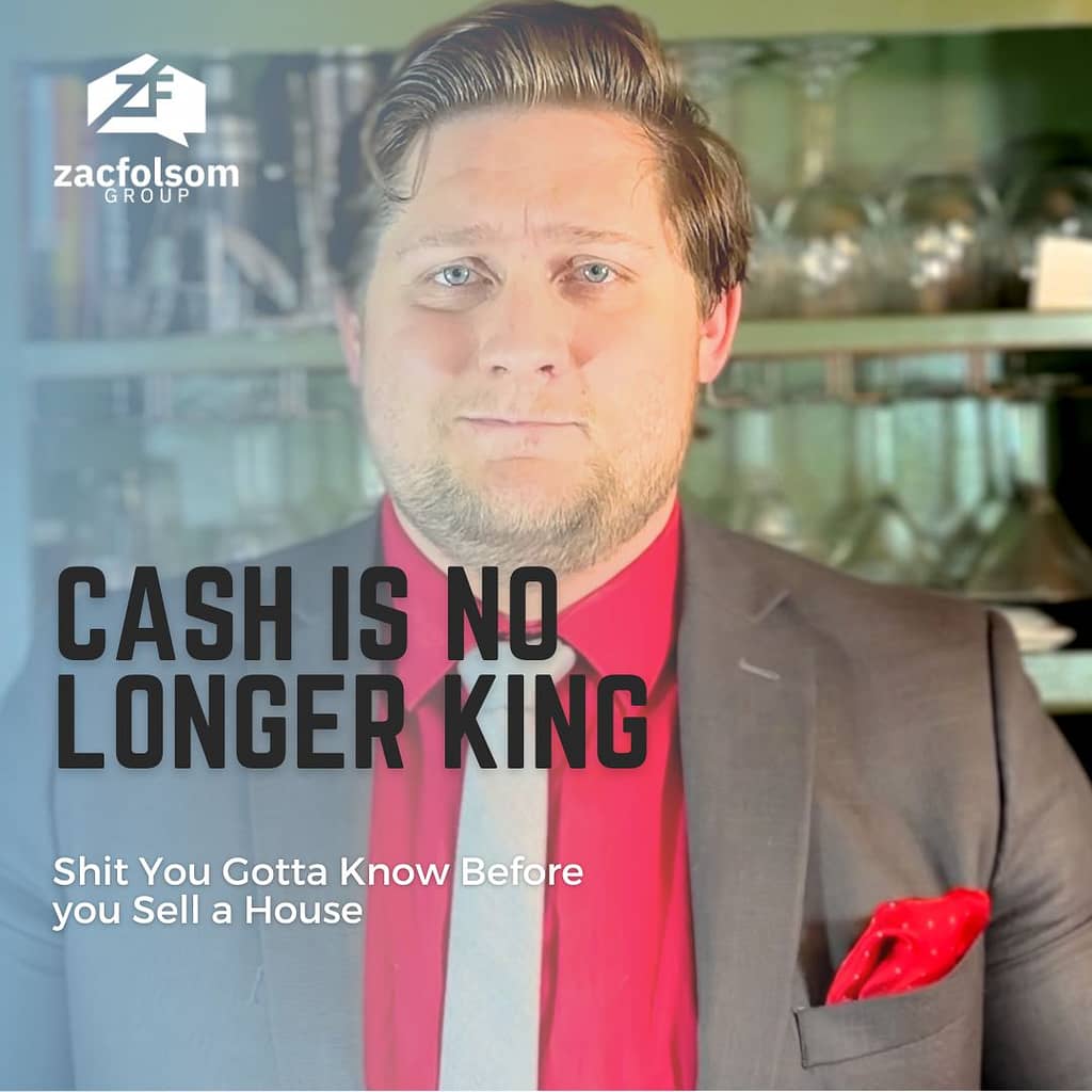Zac Folsom REALTOR® in a suit with the words "Cash is no Longer King" in front of him